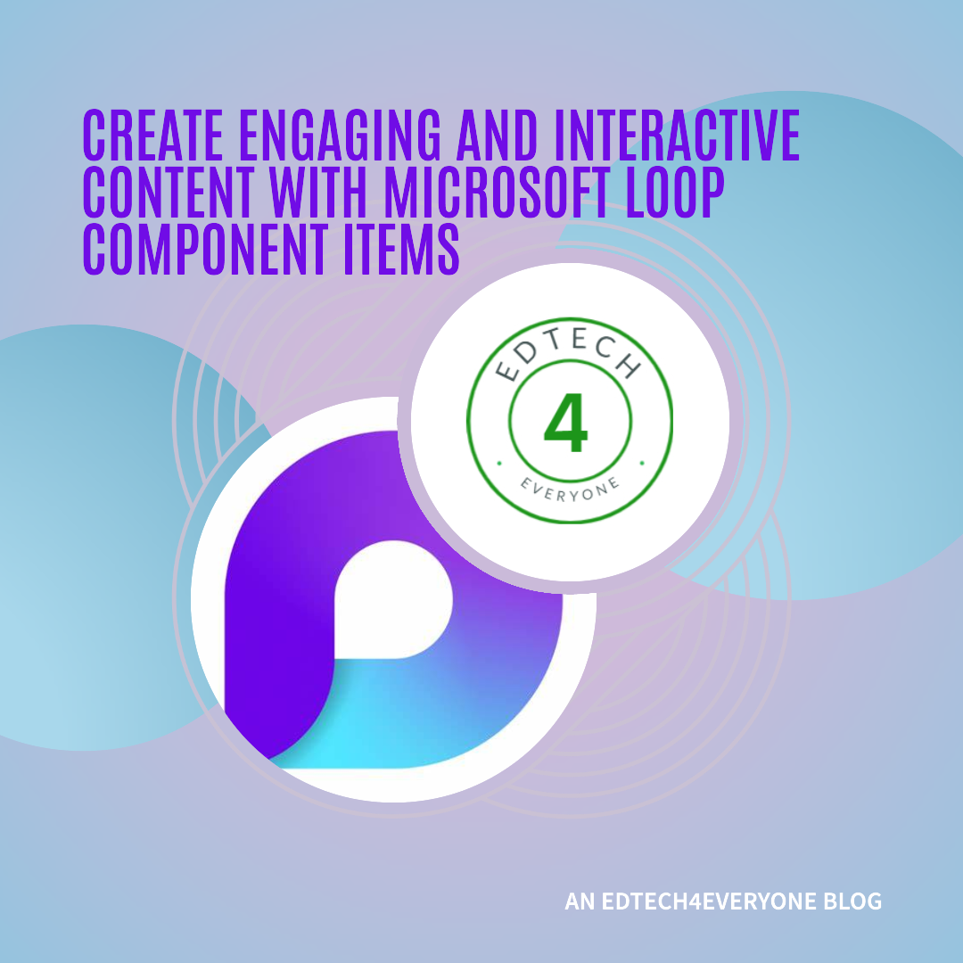 21. How to use Microsoft Loop component items to create engaging and interactive content