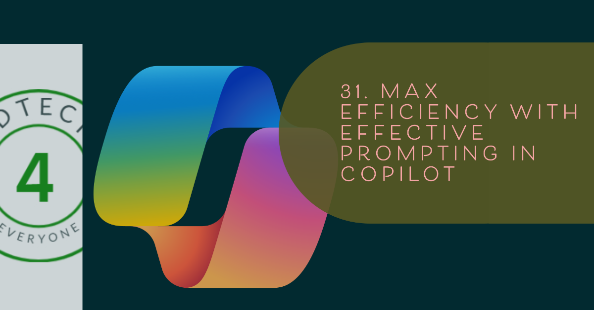 31. Max Efficiency with Effective Prompting in Copilot